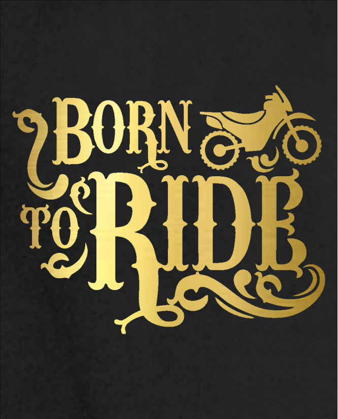 born to ride
